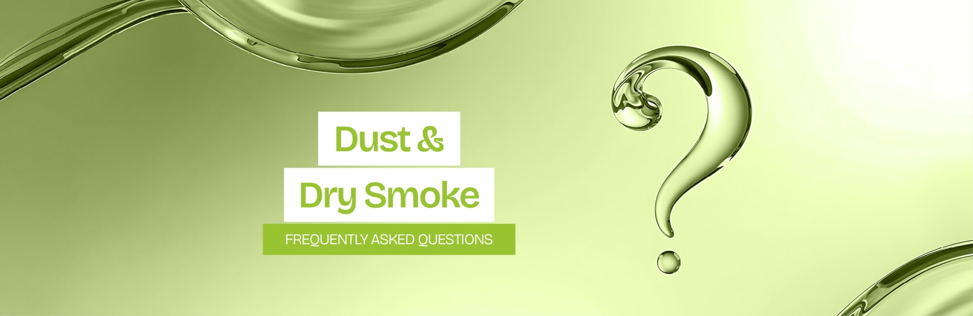 FAQ Dust Smoke extraction